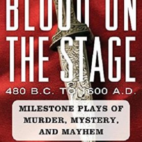 Blood on the Stage, 480 B.C. to 1600 A.D