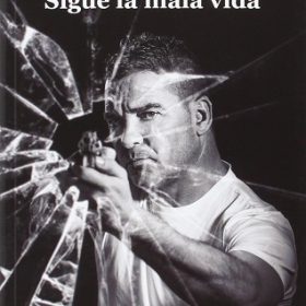 Sigue la mala vida