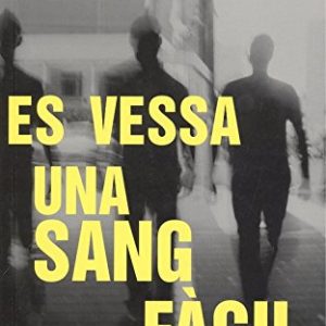 Es vessa una sang fàcil